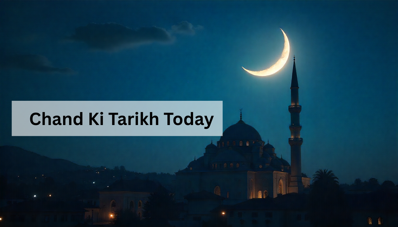 Chand ki tarikh today in india – Islamic Date